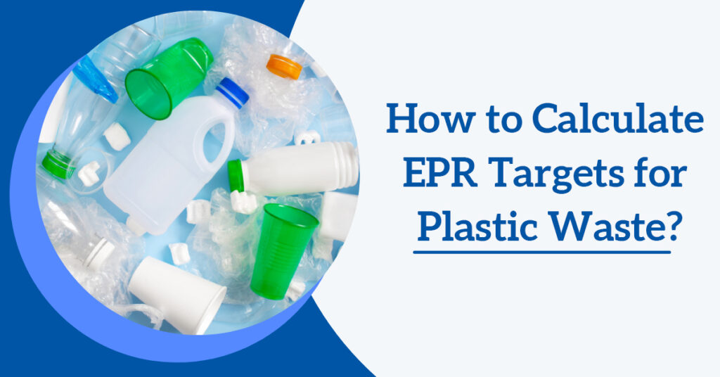 How to Calculate EPR Targets for Plastic Waste?
